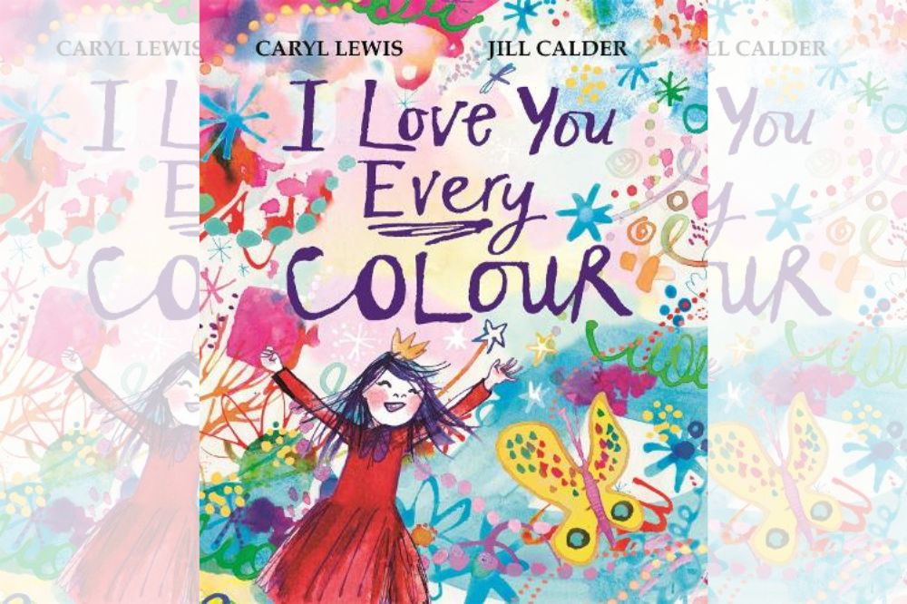 I Love You Every Colour by Caryl Lewis