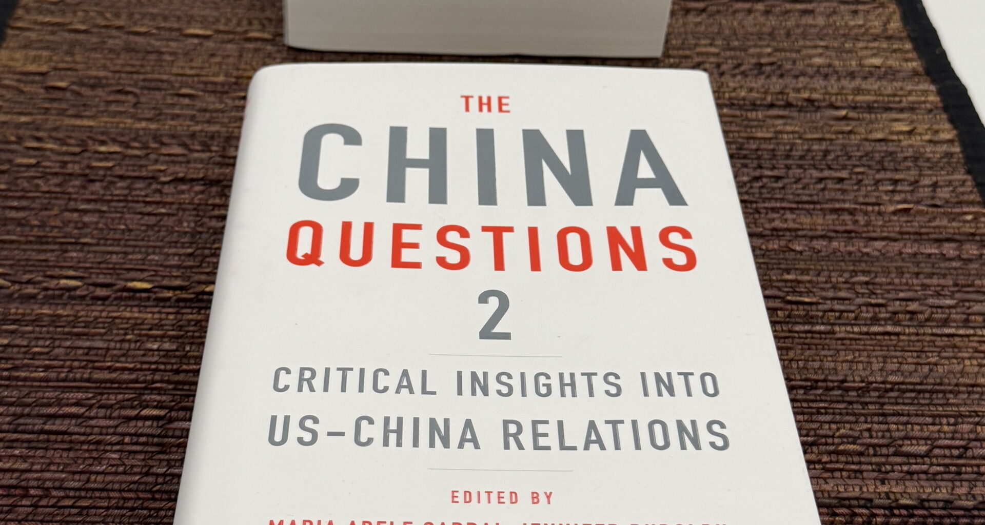 Now out in Paperback! Harvard University Press volume “The China Questions 2”—Honored to contribute a chapter