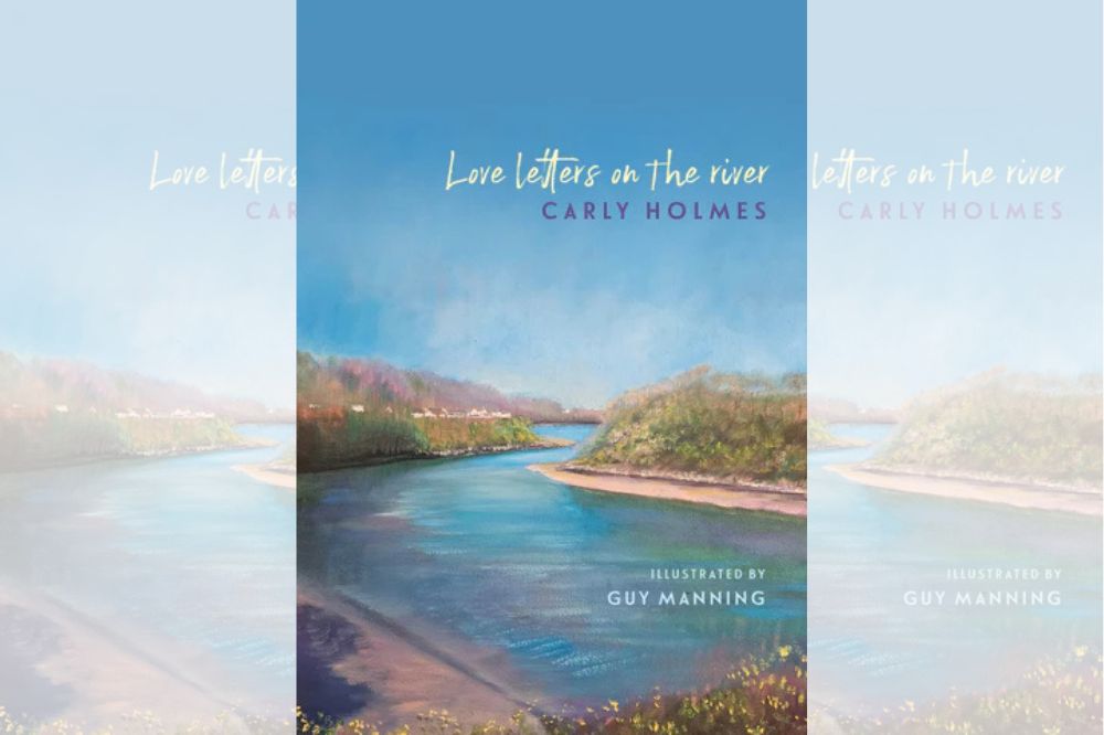 Love Letters on the River by Carly Holmes