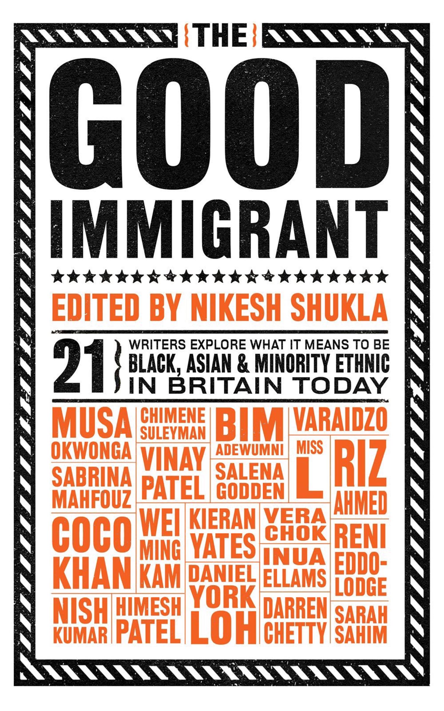 The Good Immigrant, published by Unbound, was supported by David Nicholls, JK Rowling and Jonathan Coe