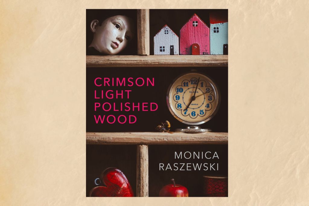 Monica Raszewski's new novel is about uncovering family secrets and delving  into relationships.