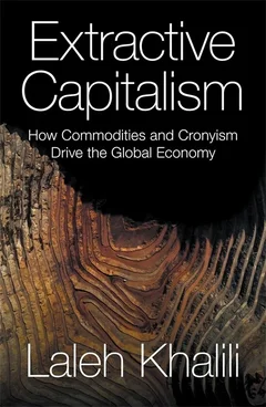 extractive capitalism laleh khalil
