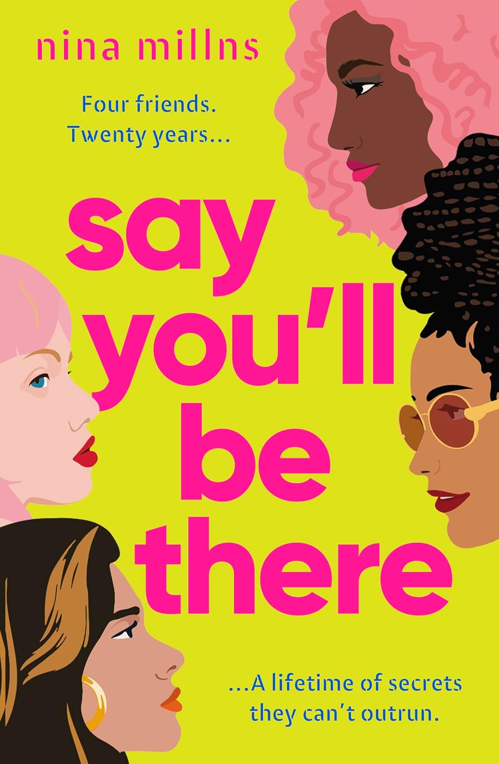 Illustration of book cover for Nina Millns's *Say You'll Be There*, featuring four women's profiles.