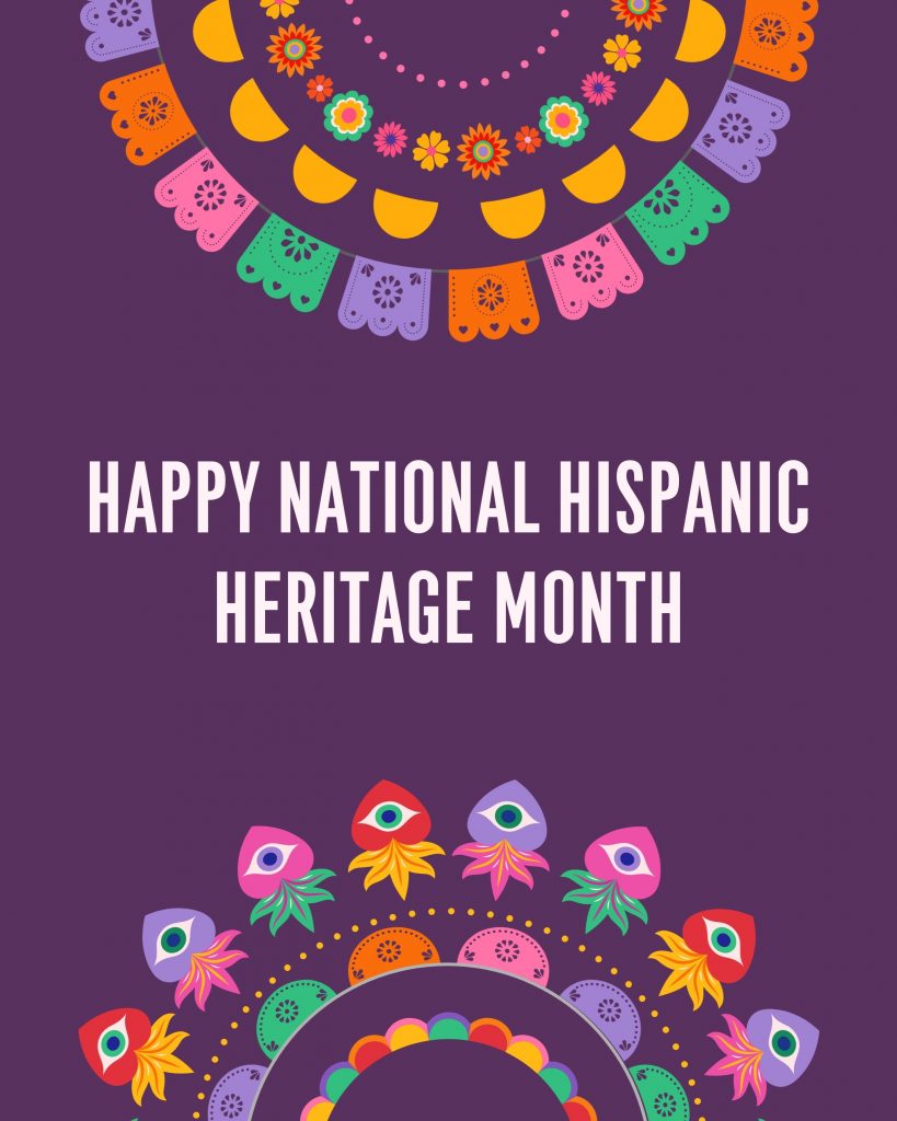 Text that says “Happy National Hispanic Heritage Month” in front of a dark purple background surrounded by graphics of colorful cut paper flags.