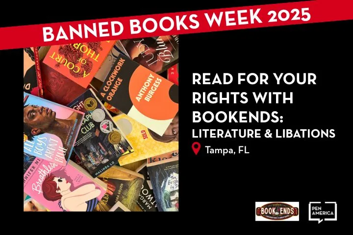 A colorful pile of banned books, including titles like “The Color Purple, is shown next to text announcing Banned Books Week 2025 and a Tampa, FL event called Read For Your Rights With Bookends: Literature & Libations.