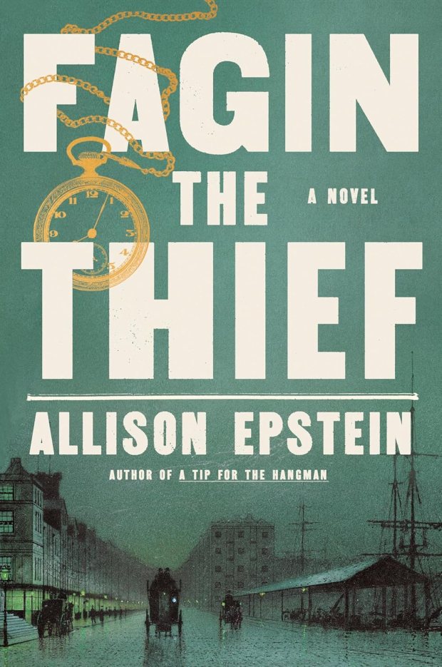 "Fagin the Thief," by Allison Epstein (Doubleday, 2025)