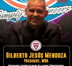 Gilberto Jesús Mendoza to Speak at Harvard Latino Alumni Alliance Conference – World Boxing Association