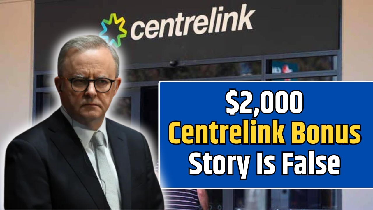 $2,000 Centrelink Bonus Story Is False