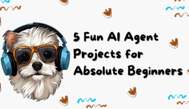 5 Fun AI Agent Projects for Absolute Beginners