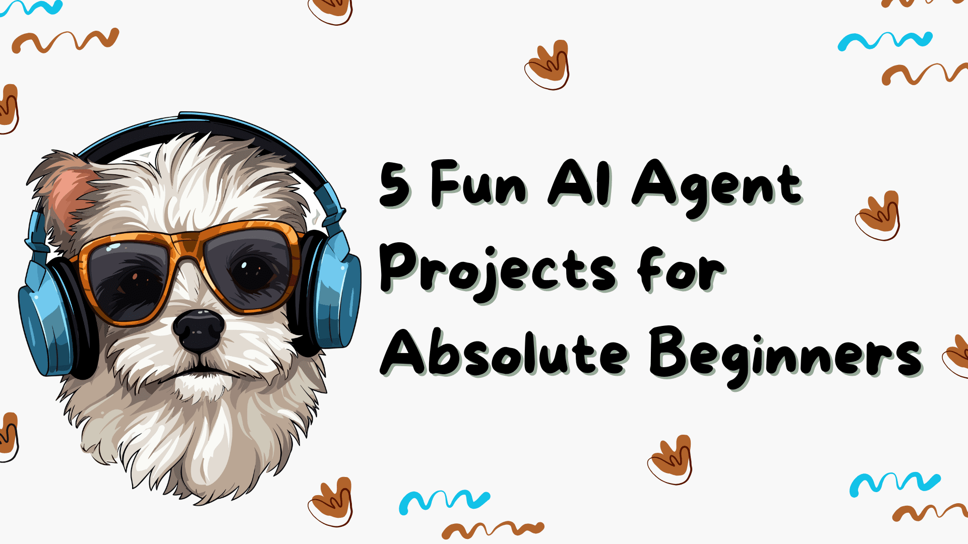 5 Fun AI Agent Projects for Absolute Beginners