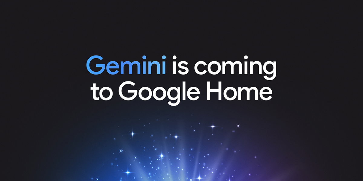 Gemini for Home: Expanding the Platform for a New Era of Smart Home AI