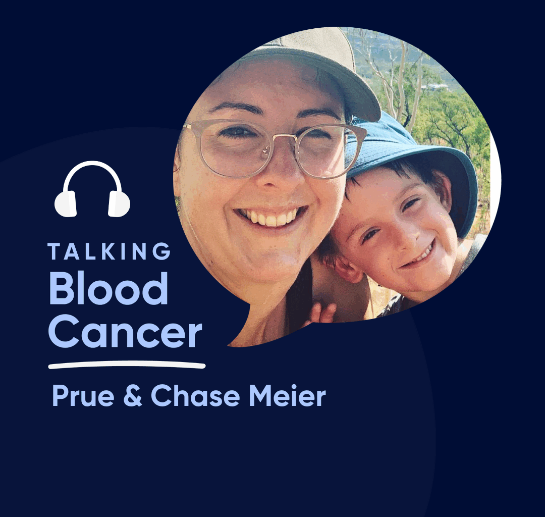 Talking Blood Cancer Podcast: A mother and son's battle with blood cancer