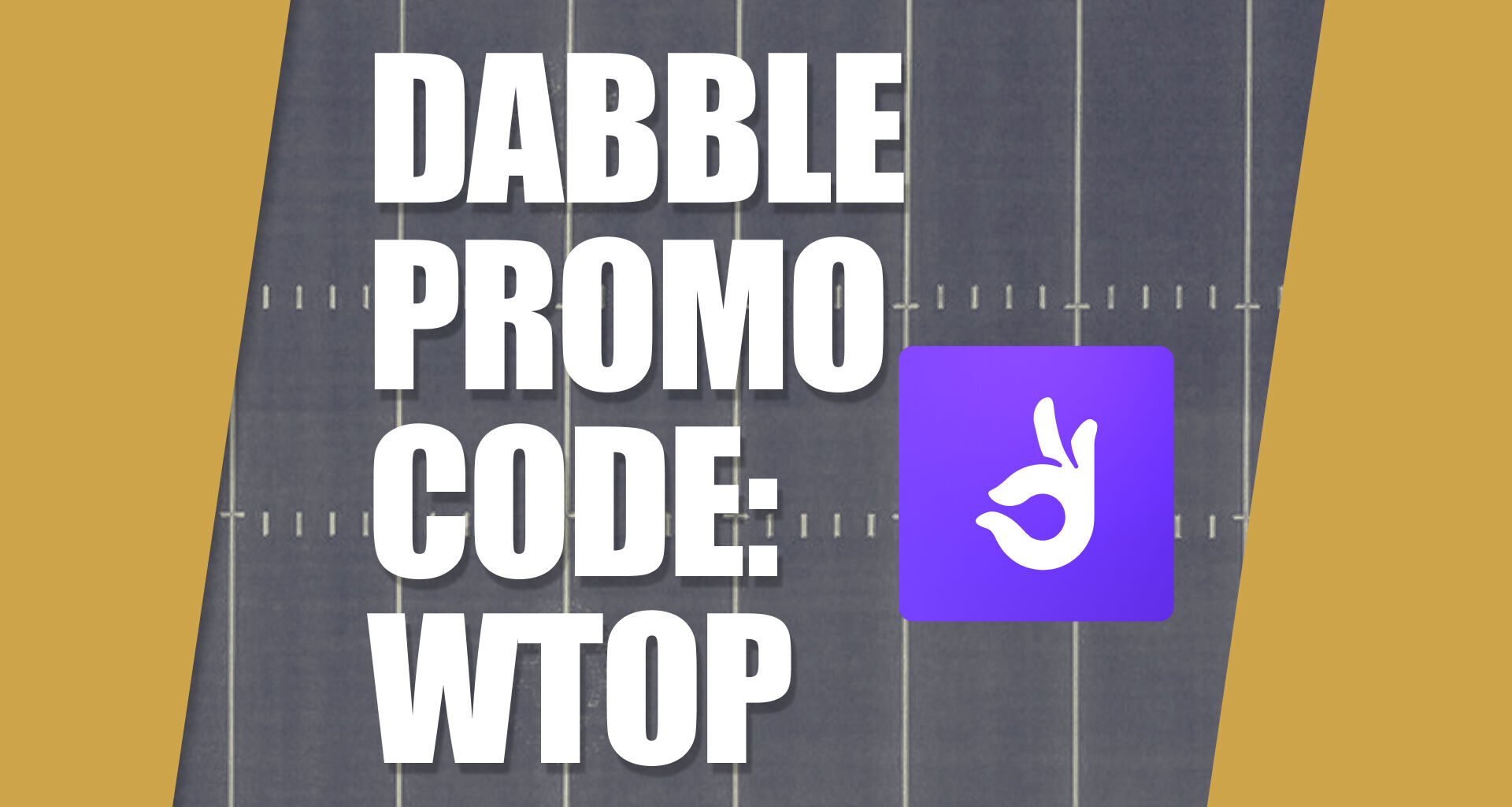Dabble Promo Code WTOP: Claim $25 Sign-Up Bonus for MLB, CFB, NFL Picks