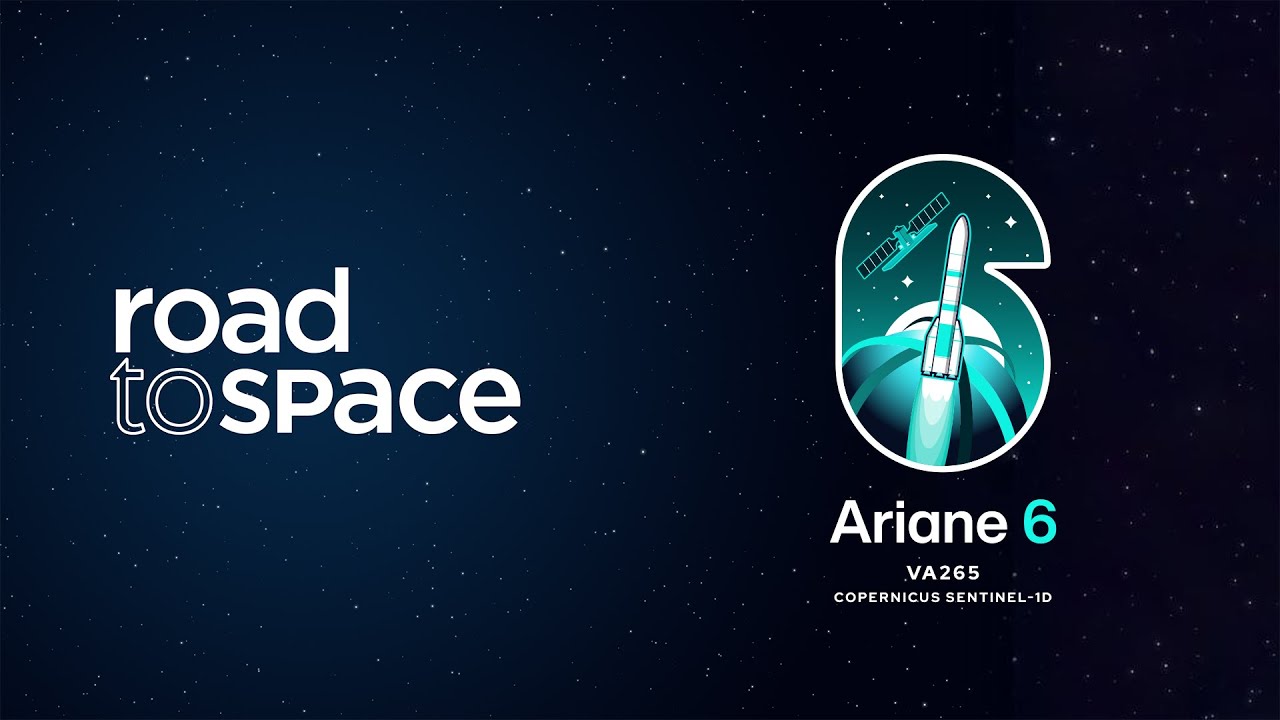 Vol VA265 | Sentinel-1D | Ariane 6 I Arianespace - YouTube
