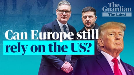 Trump turns on Europe: will he pull support for Ukraine? | The Latest