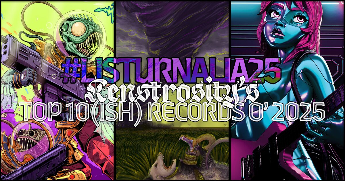 Kenstrosity's Top Ten(ish) of 2025