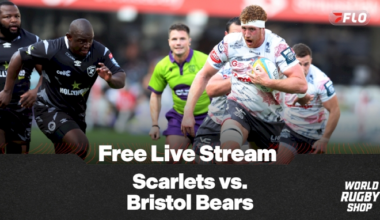 Scarlets vs. Bristol Bears Kickoff Time, Lineups