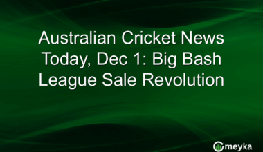 Australian Cricket News Today, Dec 1: Big Bash League Sale Revolution