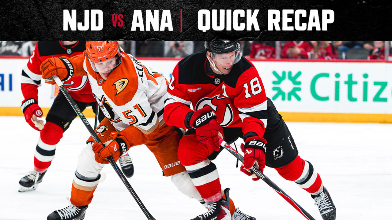 QUICK RECAP: Devils 4, Ducks 1