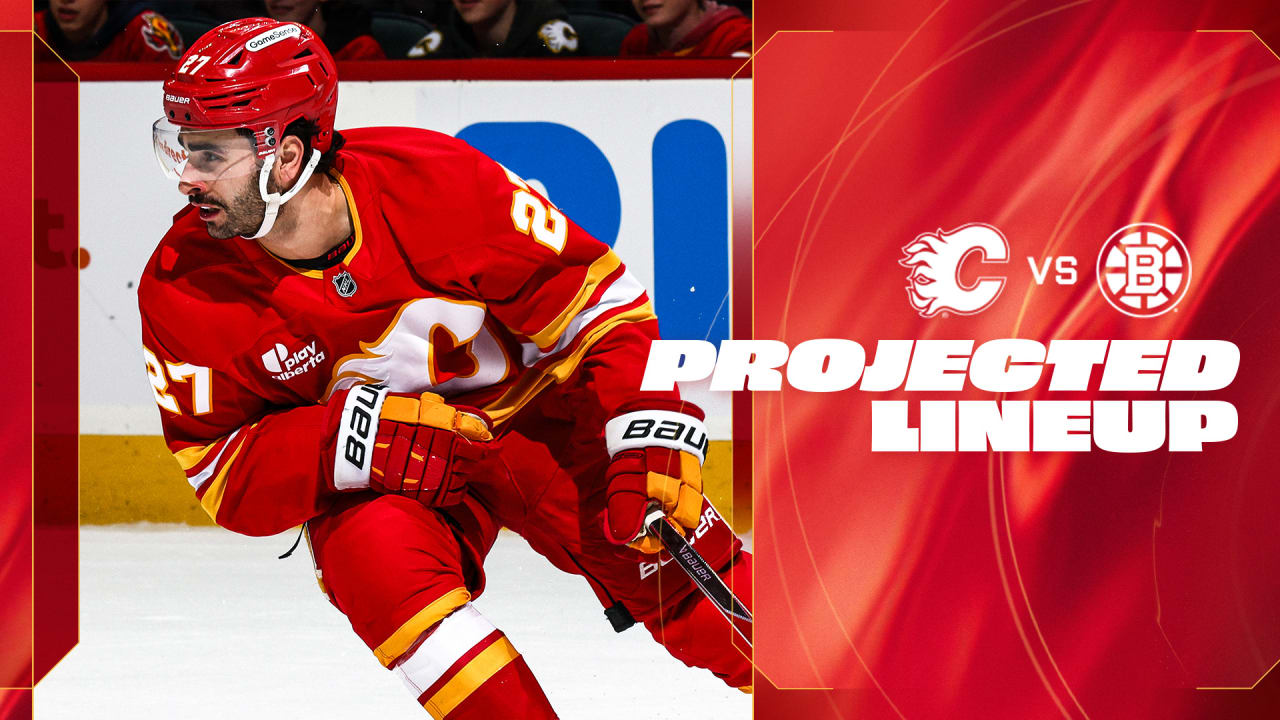 Projected Lineup - Flames vs. Bruins
