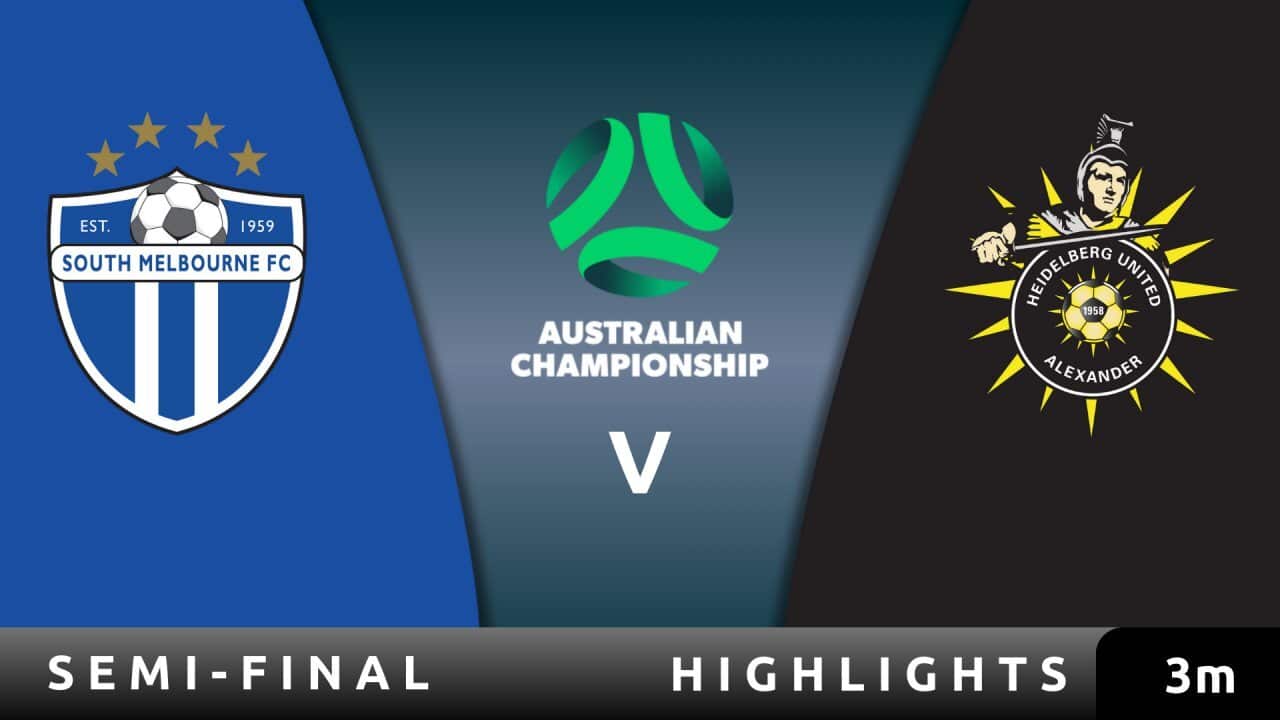 South Melbourne FC v Heidelberg United FC - Highlights - Australian Championship 2025