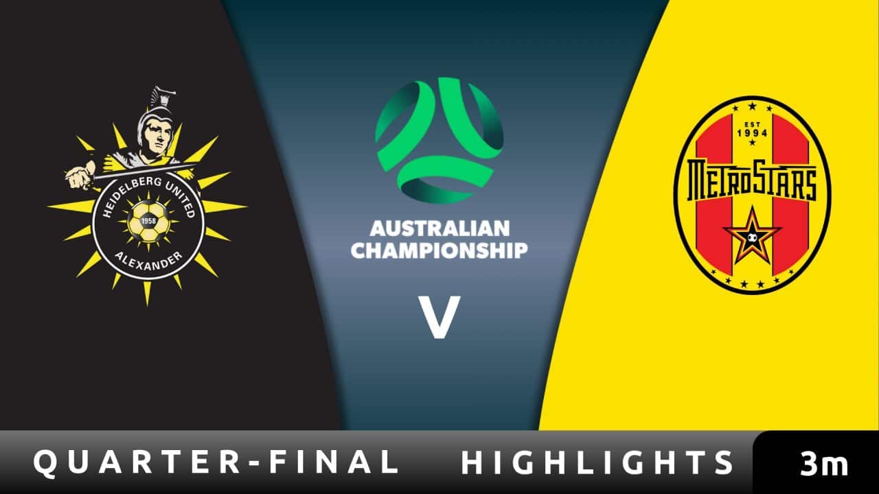 Heidelberg United FC v MetroStars - Highlights - Australian Championship 2025