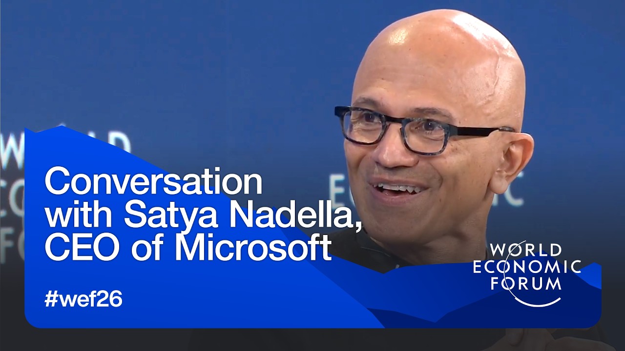 Conversation with Satya Nadella, CEO of Microsoft | World Economic Forum Annual Meeting 2026 - YouTube