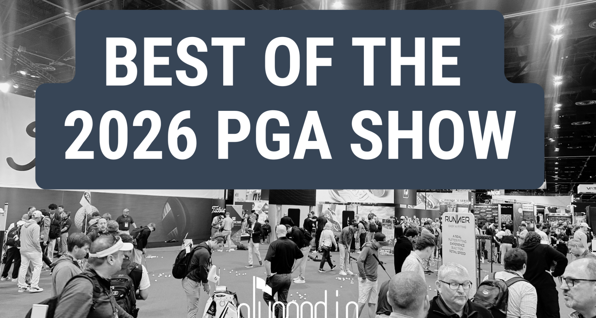 Best of the 2026 PGA Show