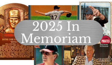 2025 In Memoriam (Part 4) – RIP Baseball