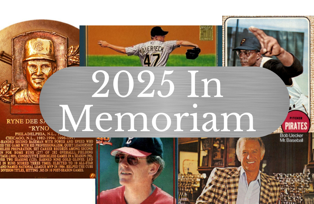 2025 In Memoriam (Part 4) – RIP Baseball
