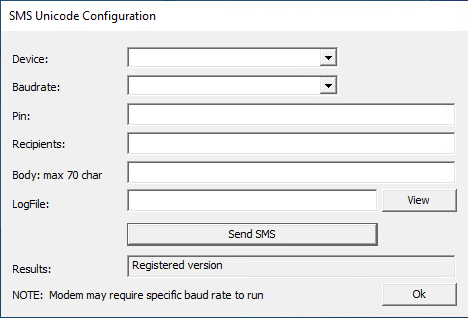 Screenshot of an SMS Unicode Configuration window. It includes fields for Device, Baudrate, Pin, Recipients, Body with a limit of 70 characters, and LogFile. There are buttons labeled "View," "Send SMS," and "Ok." A note at the bottom mentions that a modem may require a specific baud rate to run. The version is marked as "Registered version."