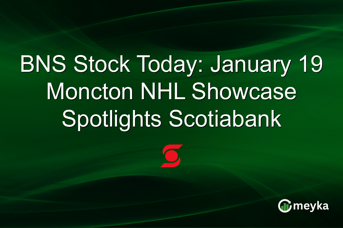 BNS Stock Today: January 19 Moncton NHL Showcase Spotlights Scotiabank
