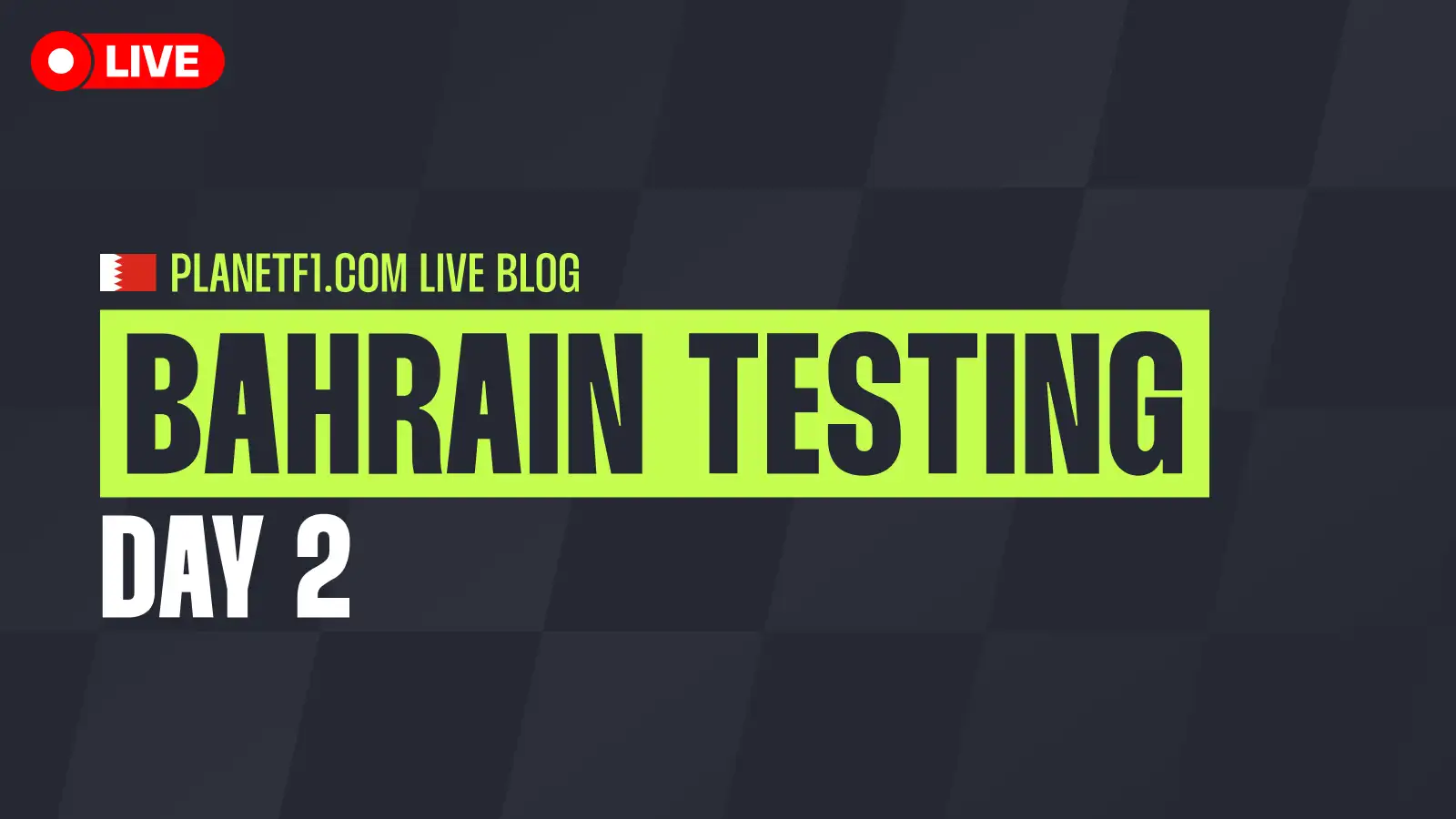 Follow all the action from Day 2 in Bahrain