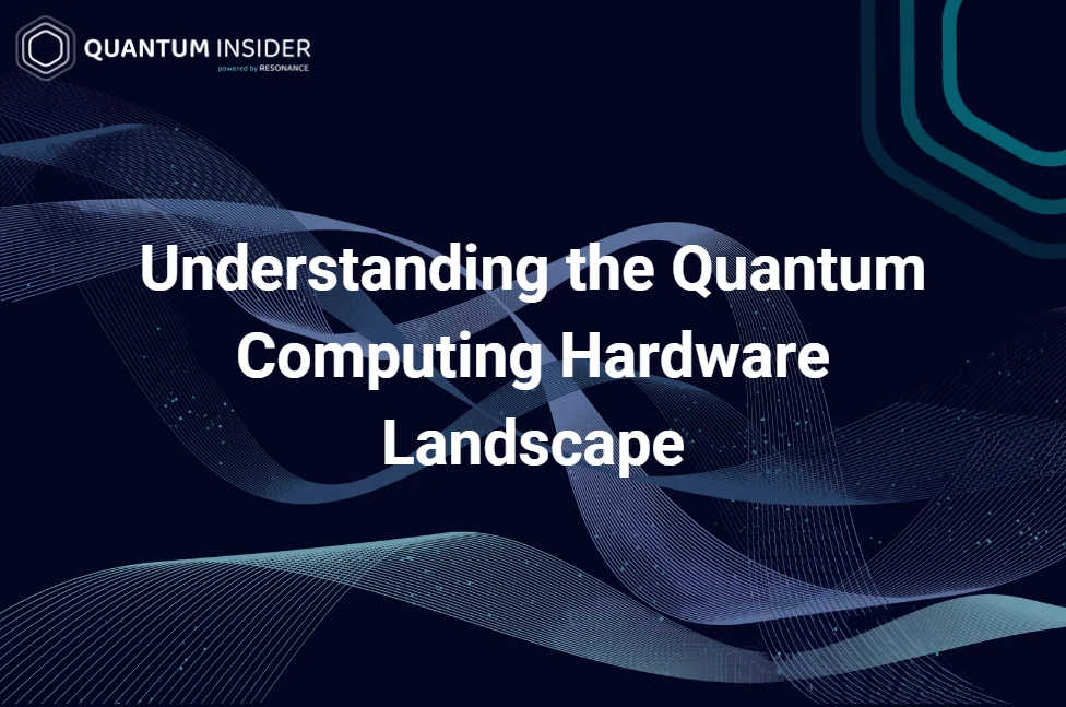 Quantum hardware landscape