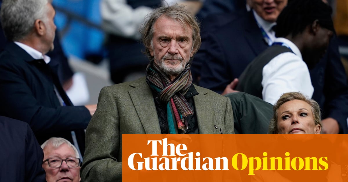 Football must reject Sir Jim Ratcliffe’s cynical, self-serving electioneering | Manchester United