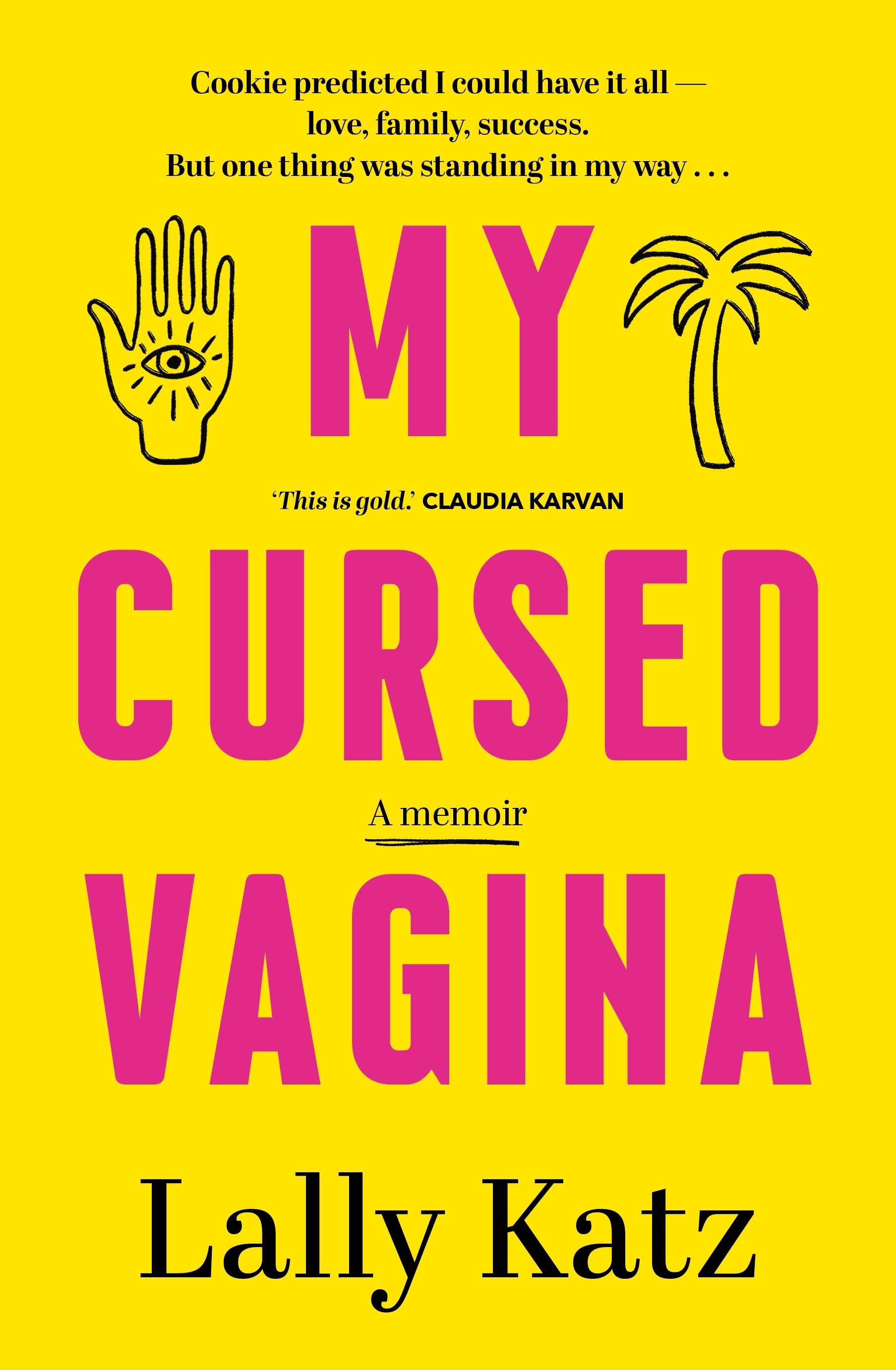 Cover of My Cursed Vagina by Lally Katz featuring pink and black text on a yellow background.