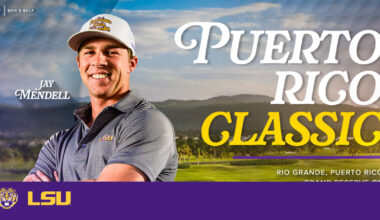 Men’s Golf to Open Spring Season at Puerto Rico Classic – LSU