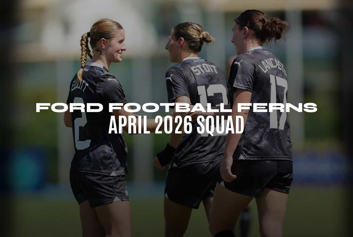 Ford Football Ferns Squad Named for FIFA Women’s World Cup 2027 Oceania Qualifiers Finals in New Zealand 