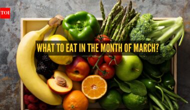 10 food one should essentially eat in the month of March and why