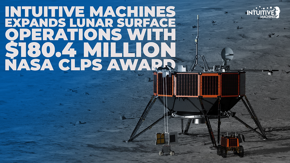 Intuitive Machines Expands Lunar Surface Operations with $180.4 Million NASA CLPS Award