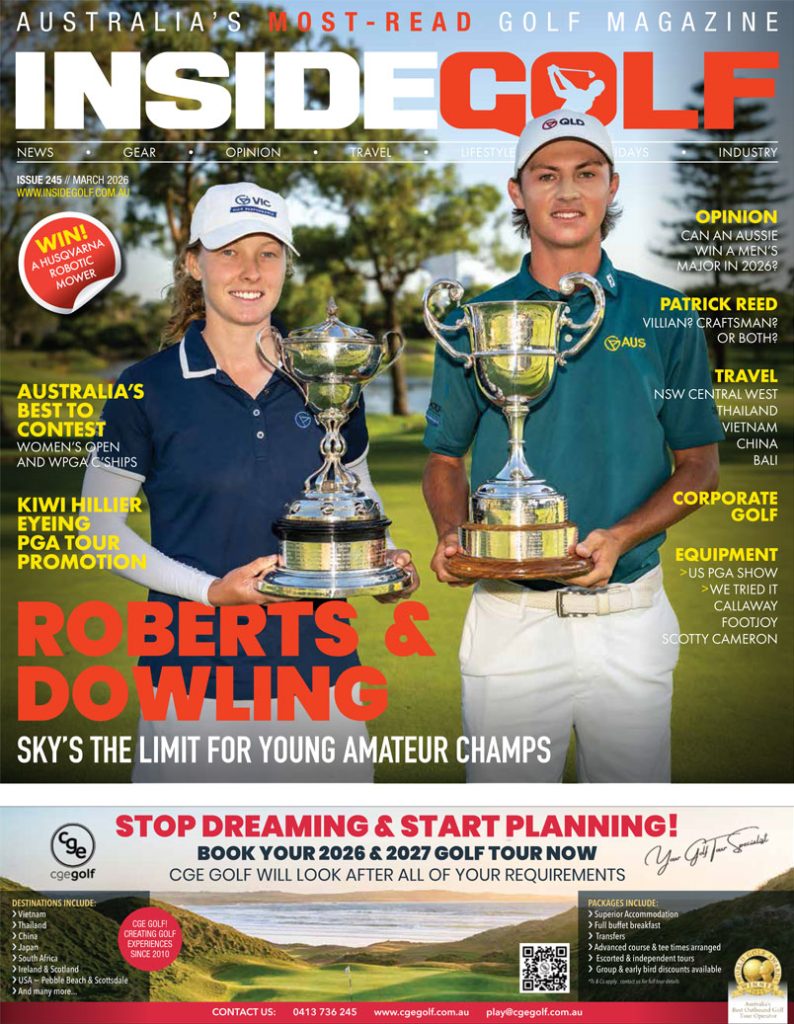 March 2026 Issue of Inside Golf is Online | Inside Golf. Australia's Most-Read Golf Magazine as named by Australian Golfers