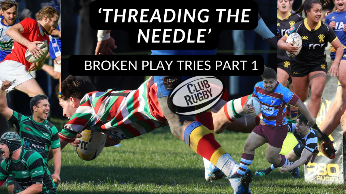 Threading the Needle – ClubRugby.nz
