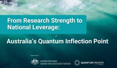 From Research Strength to National Leverage: Australia’s Quantum Inflection Point