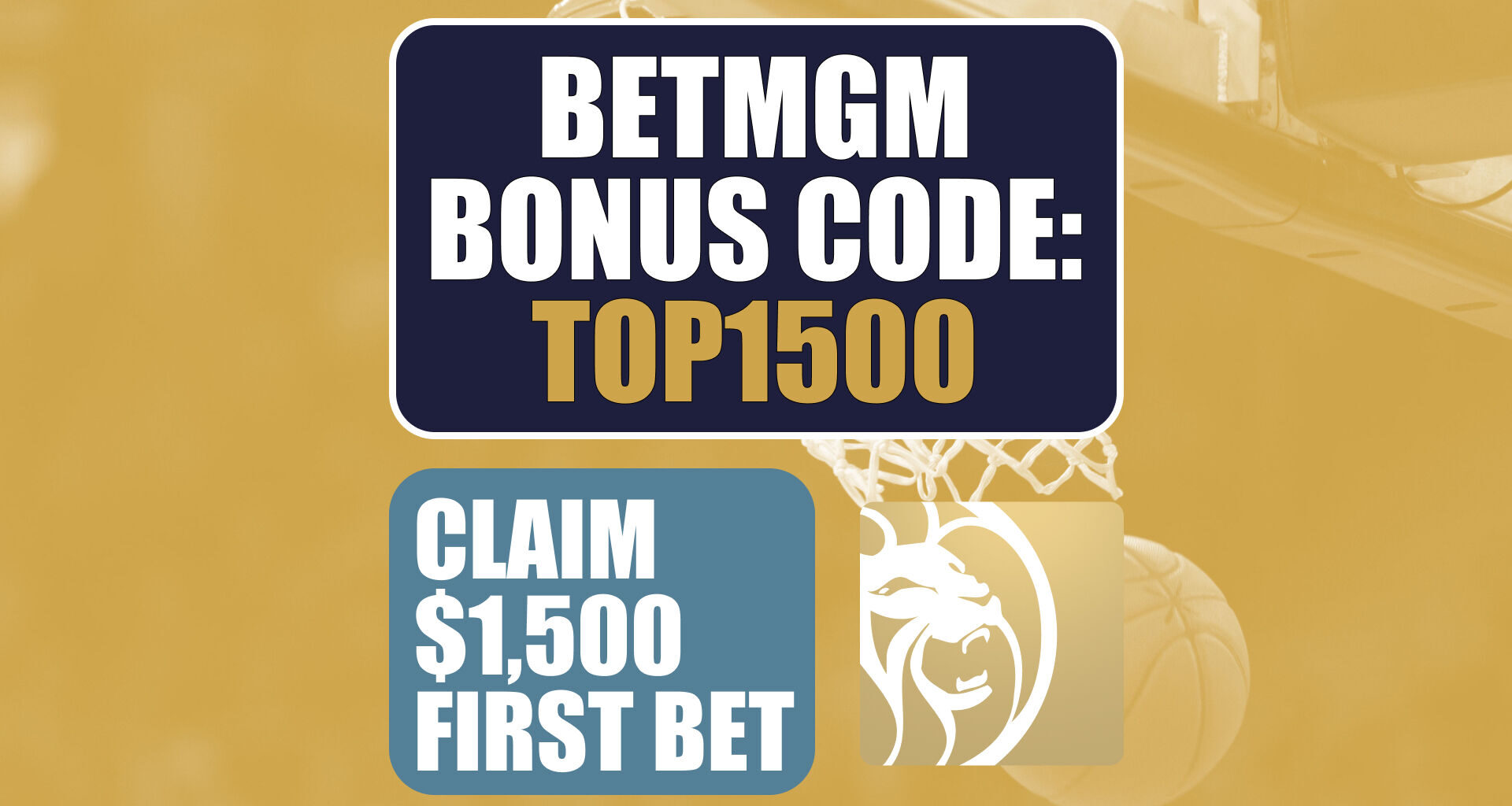 BetMGM Bonus Code TOP1500: Get $1,500 Bonus for NBA + MLB Games This Week
