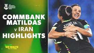 Sayer Stunner! Fowler Ends Goal Drought & Kennedy Brace | Matildas 4-0 Iran Highlights