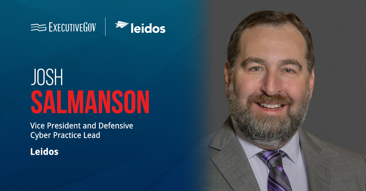 Josh Salmanson. The Leidos VP discussed how organizations can strengthen cyber resilience in contested environments.