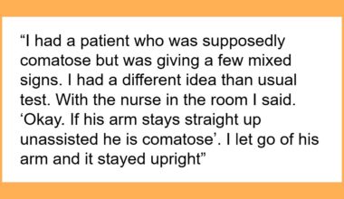 36 Insane Cases Of Patients Definitely Faking An Illness, That Doctors Experienced In Their Careers