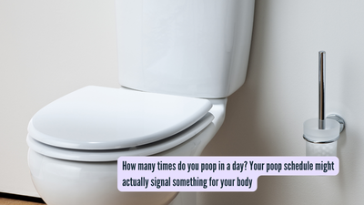 How many times do you poop in a day? Your poop schedule might actually signal something for your body