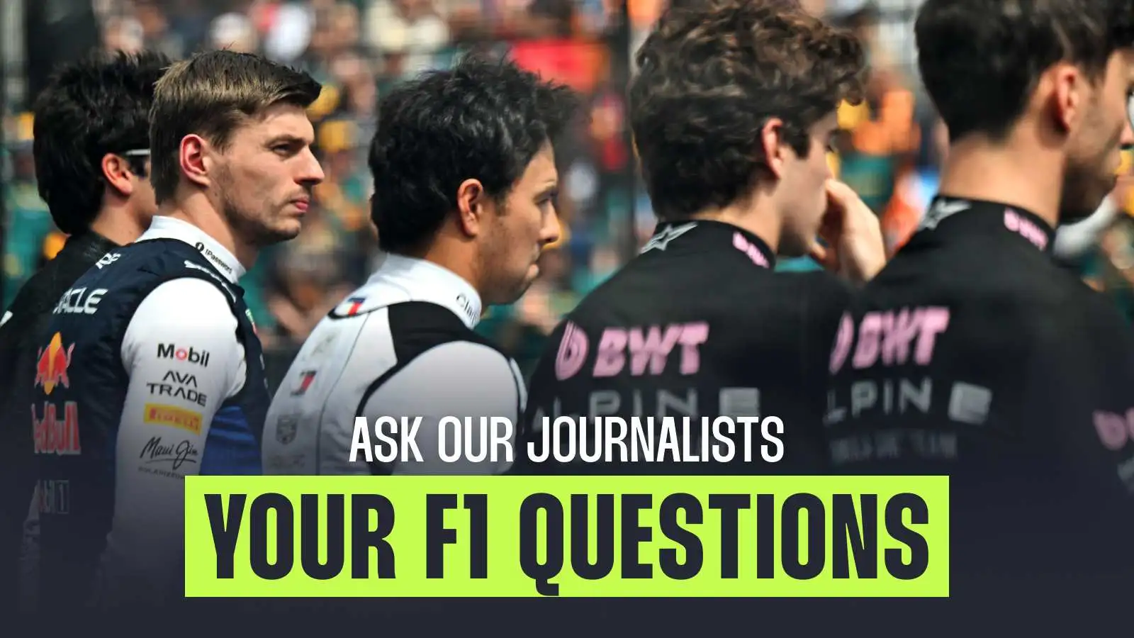 Ask PlanetF1 journalists in our April Q&A