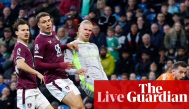 Burnley v Manchester City: Premier League – live | Premier League